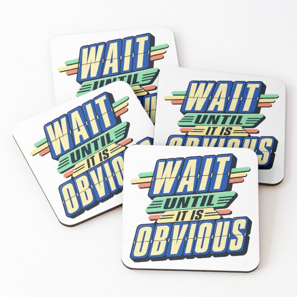 Item preview, Wait Until It Is Obvious Retro Trading Patience designed and sold by VolatilityEdge.