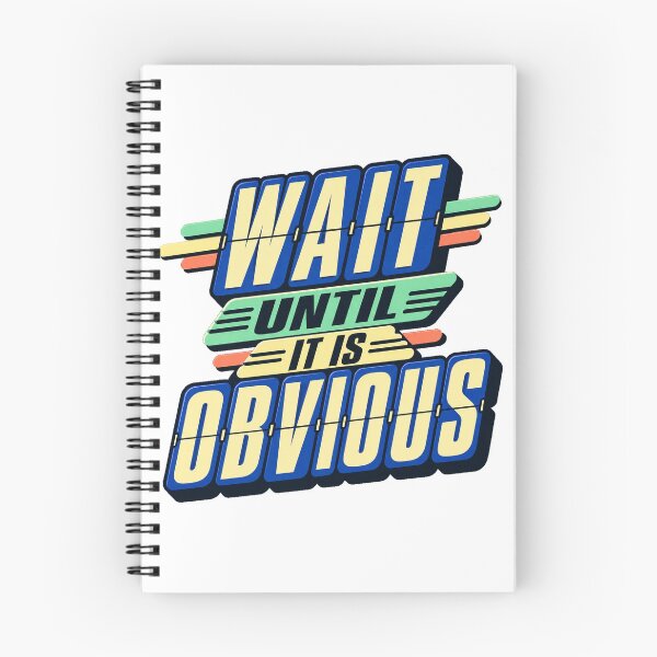 Item preview, Wait Until It Is Obvious Retro Trading Patience designed and sold by VolatilityEdge.