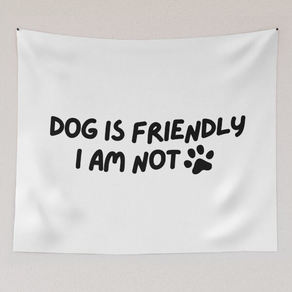 Item preview, Dog is friendly I am not designed and sold by Neadoodles.
