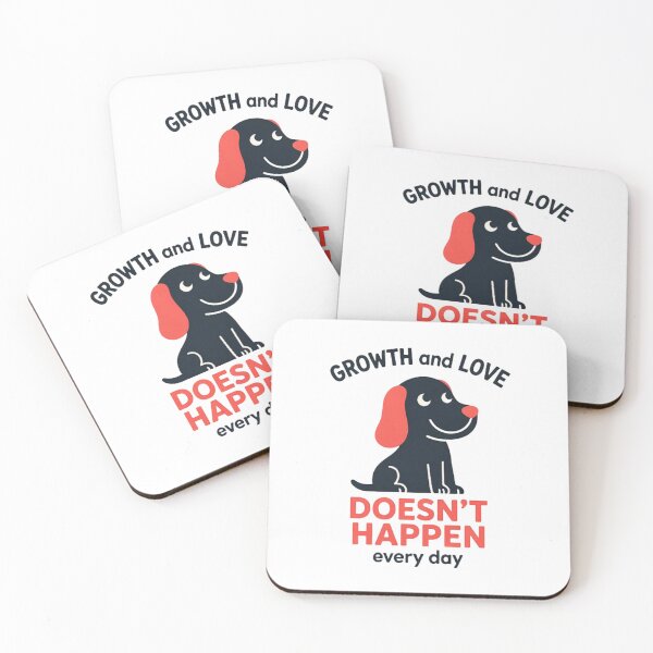 Item preview, Growth and Love Doesn’t Happen Every Day - Cute Dog Graphic designed and sold by VYBEHAUS.