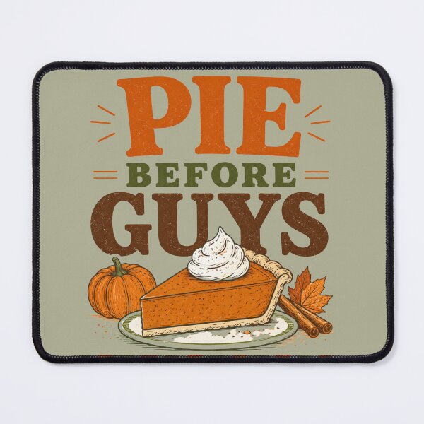 Item preview, Pie Before Guys | Funny Pumpkin Pie Lover Autumn Design designed and sold by UUniqueIImprint.