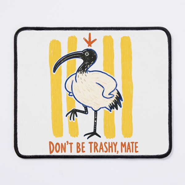 Item preview, Don't Be Trashy Mate Australian White Ibis Bin Chicken Anti Litter Art designed and sold by Yellowriversss.
