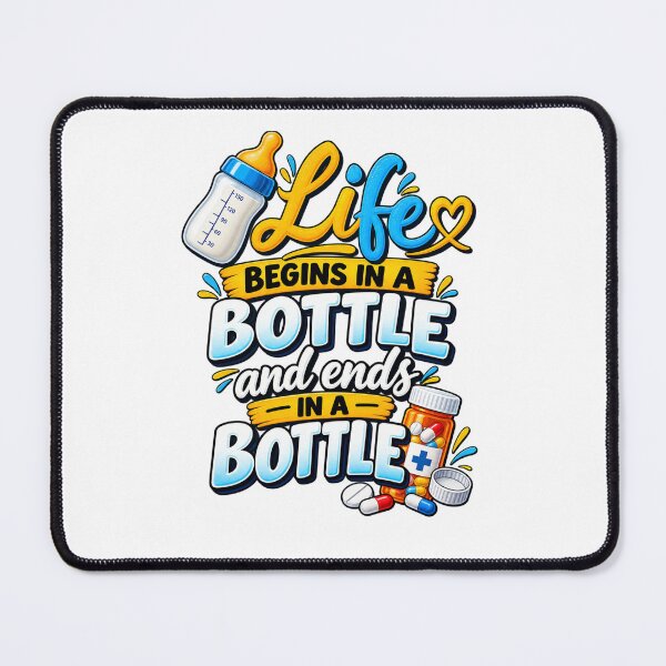 Item preview, Life Begins in a Bottle Ends in a Bottle designed and sold by Design Sounds Studio.