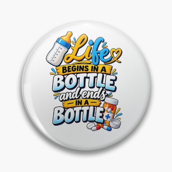 Item preview, Life Begins in a Bottle Ends in a Bottle designed and sold by Design Sounds Studio.