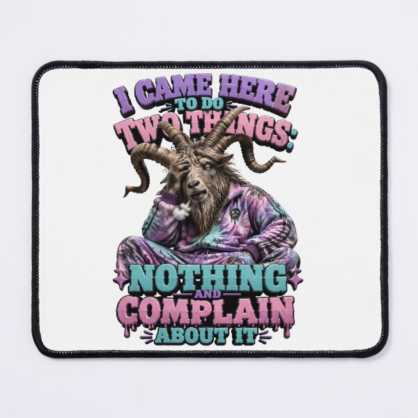 Item preview, I Came Here To Do Two Things Nothing And Complain About It designed and sold by Sovereign Supply Co..