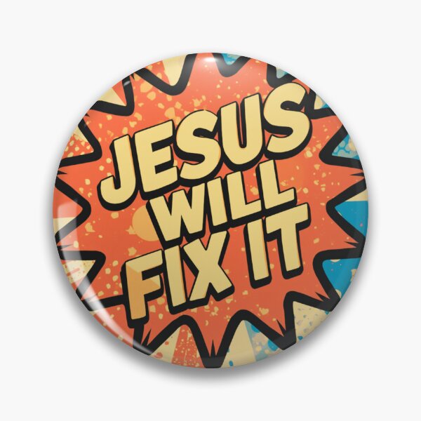 Item preview, Jesus Will Fix It designed and sold by VisibleLightLLC.