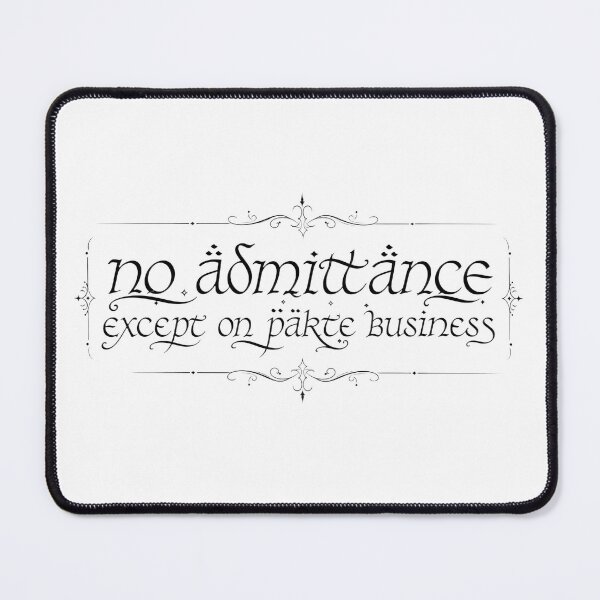 Item preview, No Admittance Except on Party Business Fantasy Quote designed and sold by FrontierCosmic.