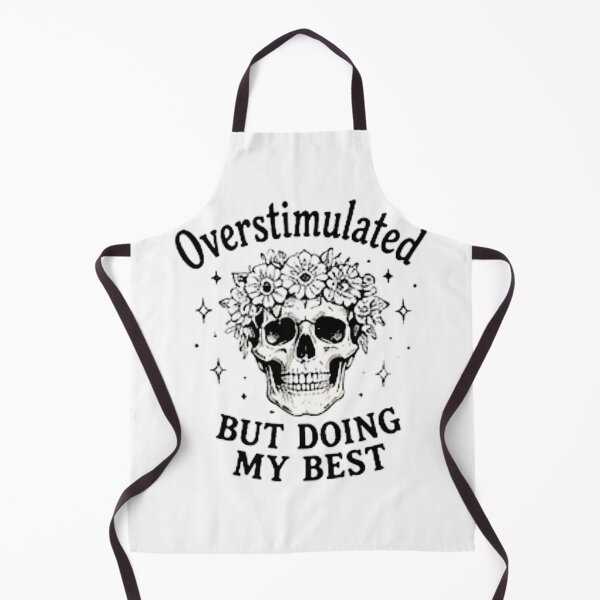 Item preview, Overstimulated But Doing My Best designed and sold by AjoleneK.