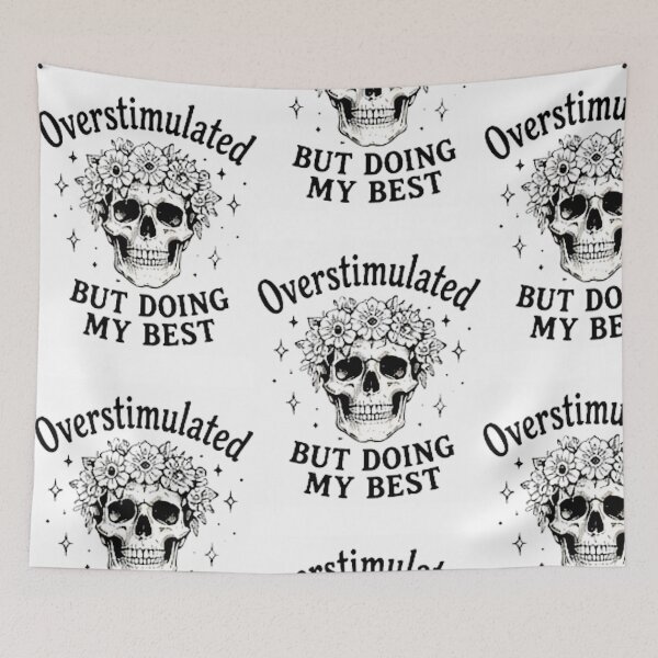 Item preview, Overstimulated But Doing My Best designed and sold by AjoleneK.