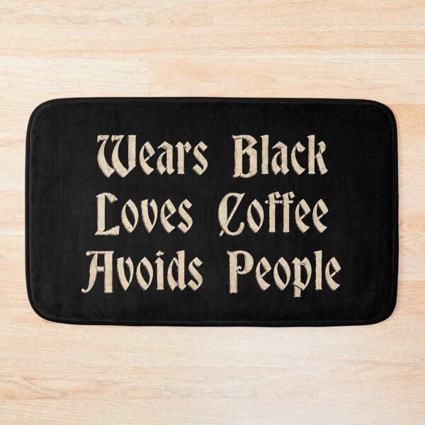Item preview, Wears Black Loves Coffee Avoids People designed and sold by ACozyChaos.