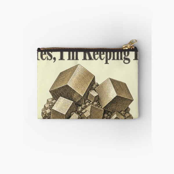Item preview, No It's Not Gold Yes I'm Keeping It Pyrite designed and sold by BoosterShop.