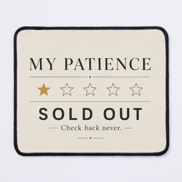 Item preview, My Patience Sold Out Funny Minimal Quote designed and sold by MUSA'S.