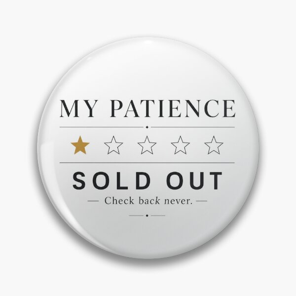 Item preview, My Patience Sold Out Funny Minimal Quote designed and sold by MUSA'S.