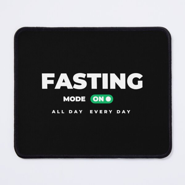 Item preview, Fasting Mode On All Day Every Day designed and sold by strawberrylunab.