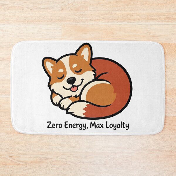 Item preview, Zero Energy, Max Loyalty — Sleepy Corgi designed and sold by DogTiredbyPeter.
