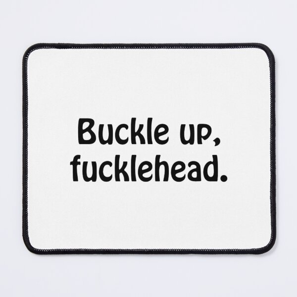 Item preview, Buckle Up Fcklehead designed and sold by JCaliHandCra.