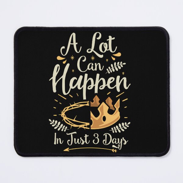 Item preview, Easter A Lot Can Happen In Just Three Days designed and sold by JhnbBoutiquez.