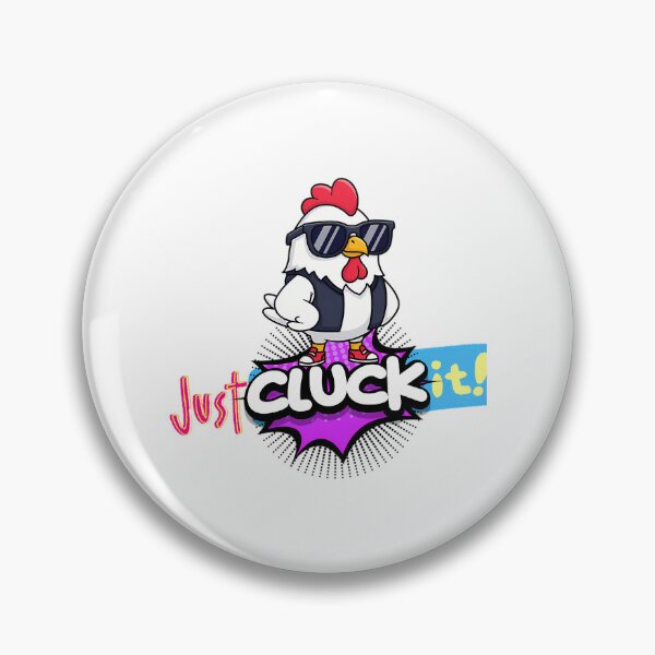 Item preview, Just Cluck It  Funny Chicken Pun designed and sold by Sageandzz.