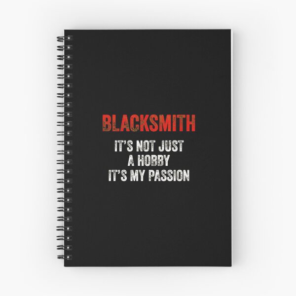 Item preview, Blacksmith It's Not Just A Hobby It's My Passion designed and sold by falsoyazeis.