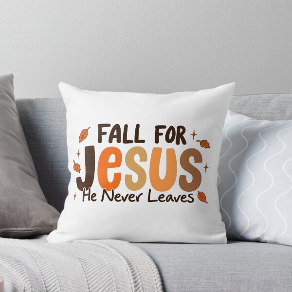 Item preview, Fall For Jesus He Never Leaves designed and sold by hannartbaker.