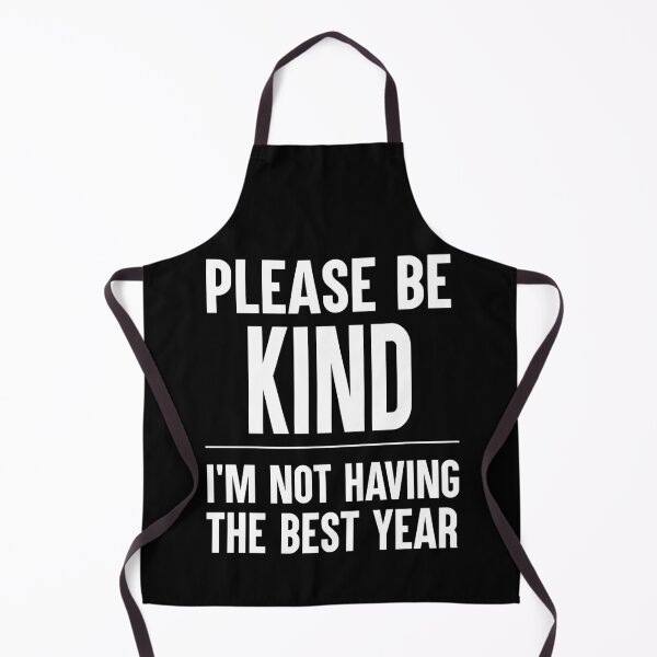 Item preview, Please Be Kind I'm Not Having The Best Year Funny Gift designed and sold by Say It With Ink.