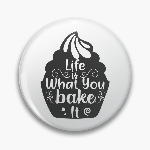 Item preview, Life Is What You Bake It designed and sold by Sageandzz.