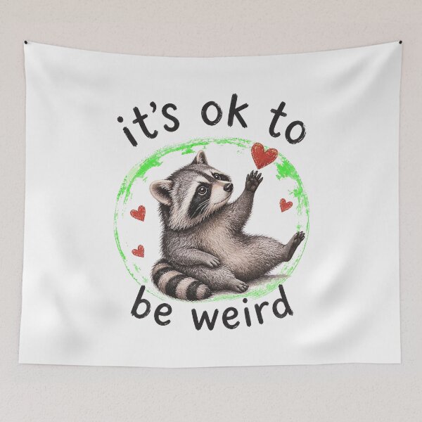Item preview, Cute Raccoon It's Ok To Be Weird  designed and sold by felixpalette.