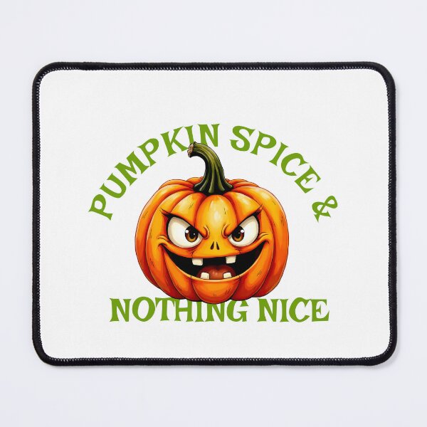 Item preview, Pumpkin Spice and Nothing Nice Angry Halloween  designed and sold by Amituniqdesign .