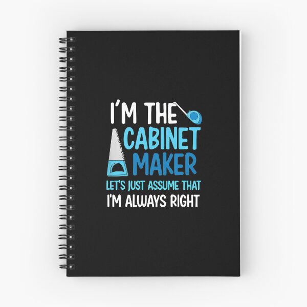 Item preview, Cabinet Maker I'm Always Right Funny Woodworker Gift designed and sold by falsoyazeis.