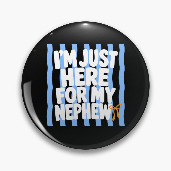 Item preview, I'm Just Here For My Nephew designed and sold by JamesDriggers.