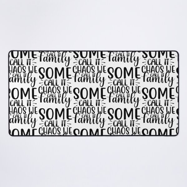Item preview, Some Call It Chaos We Call Family designed and sold by Sageandzz.