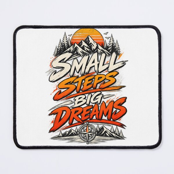 Item preview, Small Steps Big Dreams Mountain Adventure designed and sold by CreativeMindsetLab.