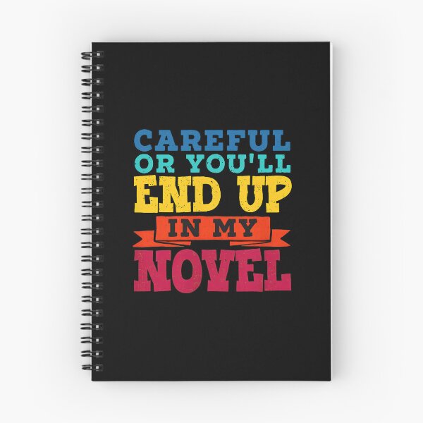 Item preview, Careful Or You'll End Up In My Novel designed and sold by reagorempe.