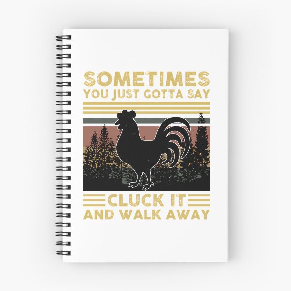 Item preview, Sometimes You Just Gotta Say Cluck It And Walk Away Funny Chicken  Farm  Gift designed and sold by Sageandzz.