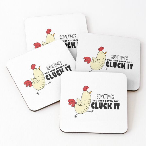 Item preview, Sometimes You Just Gotta Say Cluck It Chicken designed and sold by Sageandzz.