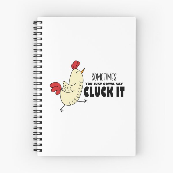 Item preview, Sometimes You Just Gotta Say Cluck It Chicken designed and sold by Sageandzz.