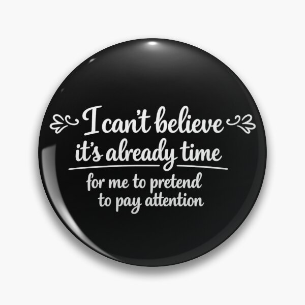 Item preview, Pretend To Pay Attention Quote. White Lettering for Dark Shirts designed and sold by MarselArt.
