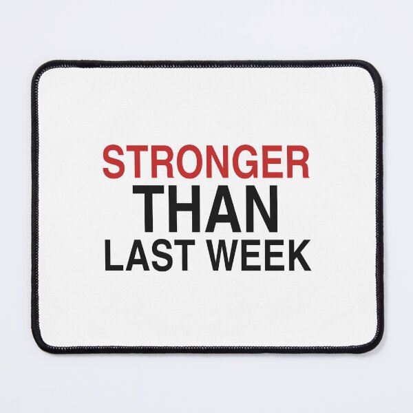 Item preview, Stronger Than Last Week - Progress Quote designed and sold by KLIFT.