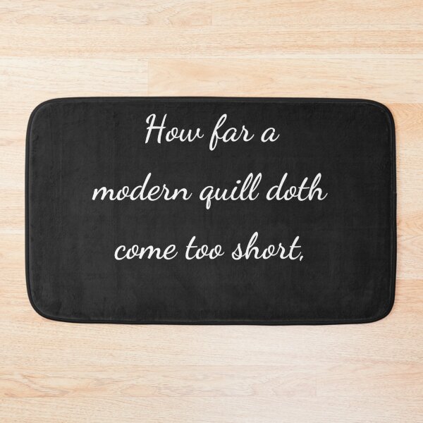 Item preview, “How far a modern quill doth come too short,” - handwriting white designed and sold by ariksworld.