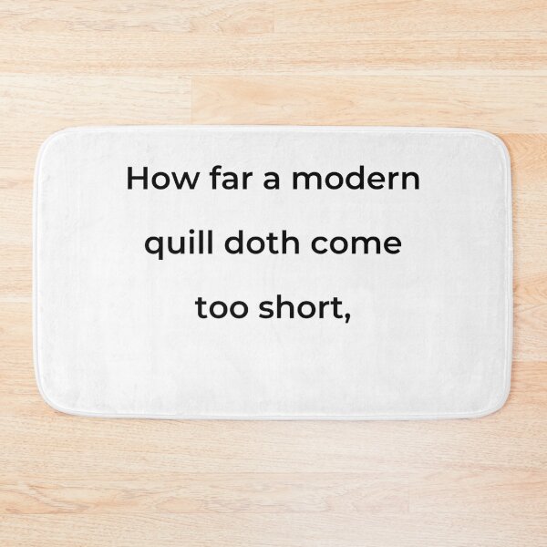 Item preview, “How far a modern quill doth come too short,” - print black designed and sold by ariksworld.