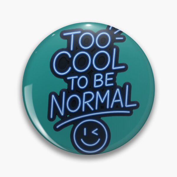 Item preview, To Cool For Normal designed and sold by Mattigiov.
