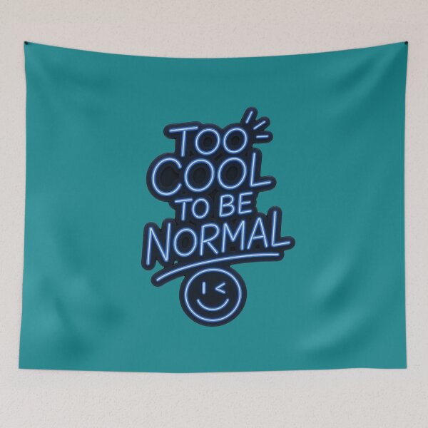 Item preview, To Cool For Normal designed and sold by Mattigiov.