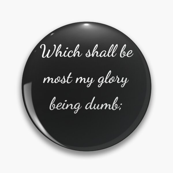 Item preview, “Which shall be most my glory being dumb;” - handwriting white designed and sold by ariksworld.