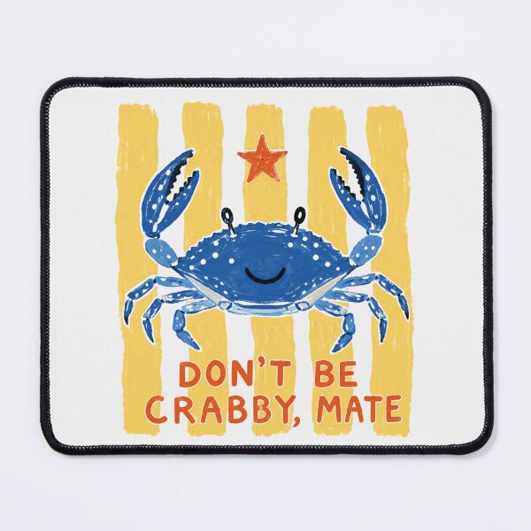 Item preview, Don't Be Crabby Mate Cute Blue Swimmer Crab Beach designed and sold by Yellowriversss.