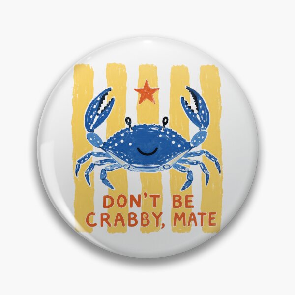 Item preview, Don't Be Crabby Mate Cute Blue Swimmer Crab Beach designed and sold by Yellowriversss.