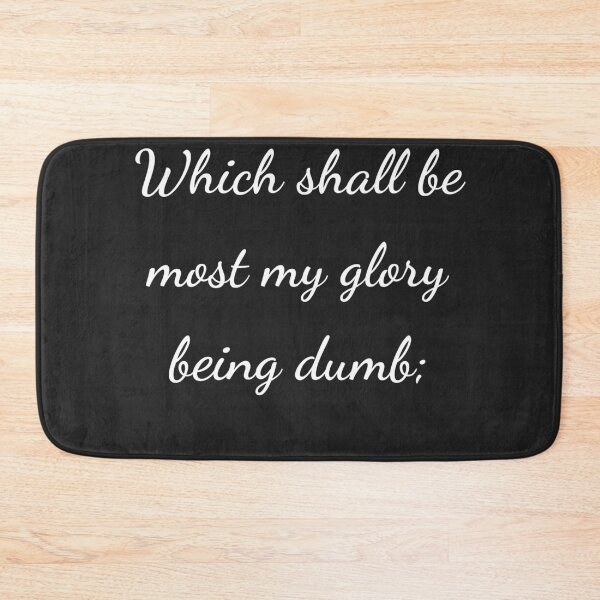 Item preview, “Which shall be most my glory being dumb;” - handwriting white designed and sold by ariksworld.