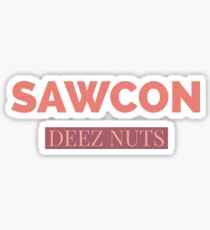 Sawcon deez nuts quote Sticker
