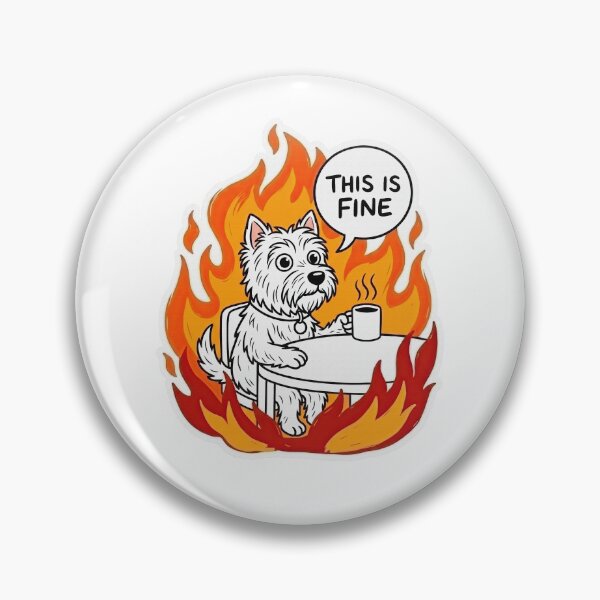 Item preview, West Highland White Terrier Fire Meme designed and sold by Flying Doggo.
