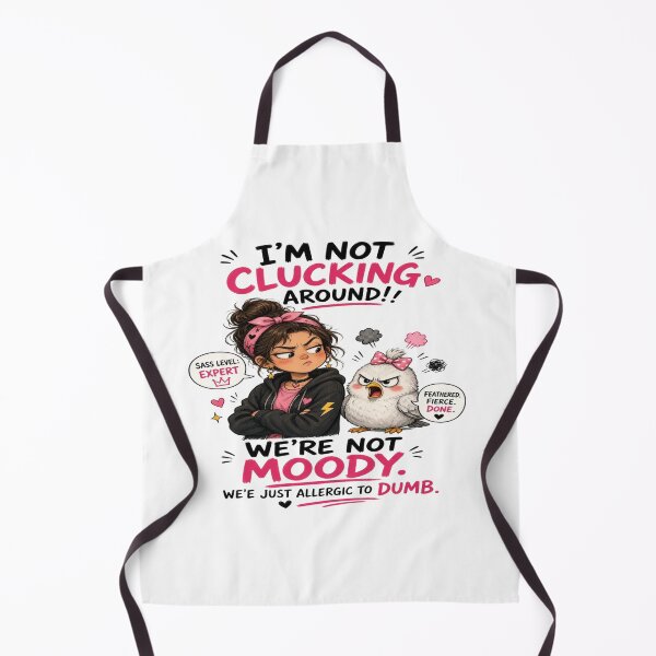 Item preview, I'm Not Clucking Around Sassy Girl Angry Chicken - Funny Graphic designed and sold by Sushikidsntoddlers.