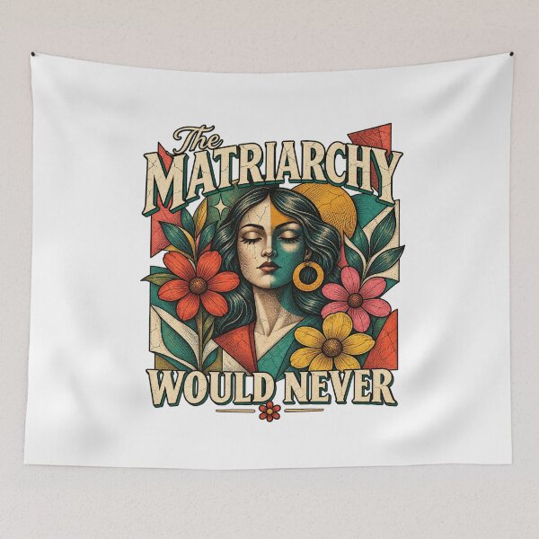 Item preview, The Matriarchy Would Never Retro Floral Feminist Art designed and sold by SEINENGAPPI23.